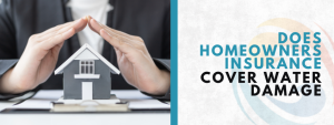 does homeowners insurance cover water damage